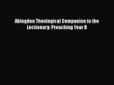 [PDF] Abingdon Theological Companion to the Lectionary: Preaching Year B [Download] Full Ebook