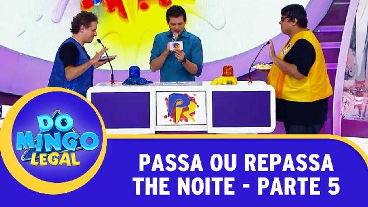 Passa ou Repassa - The Noite - Parte 5