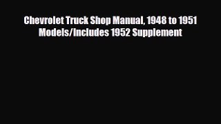 [PDF] Chevrolet Truck Shop Manual 1948 to 1951 Models/Includes 1952 Supplement Read Full Ebook