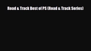 [PDF] Road & Track Best of PS (Road & Track Series) Read Full Ebook