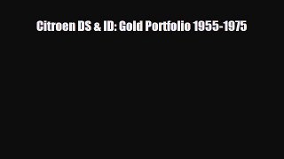 [PDF] Citroen DS & ID: Gold Portfolio 1955-1975 Read Full Ebook