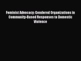 Download Feminist Advocacy: Gendered Organizations in Community-Based Responses to Domestic