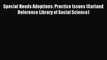 Read Special Needs Adoptions: Practice Issues (Garland Reference Library of Social Science)