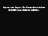 [PDF] Buy-outs and Buy-ins: The Elimination of Defined Benefit Pension Scheme Liabilities Download