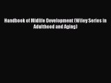 PDF Handbook of Midlife Development (Wiley Series in Adulthood and Aging) Free Books