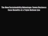 [PDF] The New Sustainability Advantage: Seven Business Case Benefits of a Triple Bottom Line
