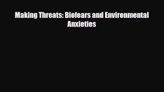 [PDF] Making Threats: Biofears and Environmental Anxieties [PDF] Online