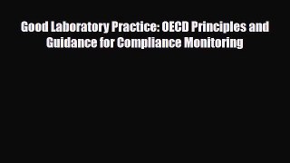 [Download] Good Laboratory Practice: OECD Principles and Guidance for Compliance Monitoring