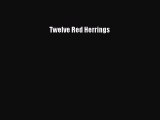 Read Twelve Red Herrings Ebook Free