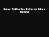 Read Boston's Best Dive Bars: Drinking and Diving in Beantown PDF Online
