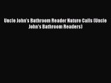 Read Uncle John's Bathroom Reader Nature Calls (Uncle John's Bathroom Readers) Ebook Free