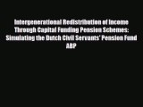 [PDF] Intergenerational Redistribution of Income Through Capital Funding Pension Schemes: Simulating