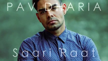 Saari Raat-New Panjabi 2016 full HD video song-Singer PAV DHARIA-Music Tube
