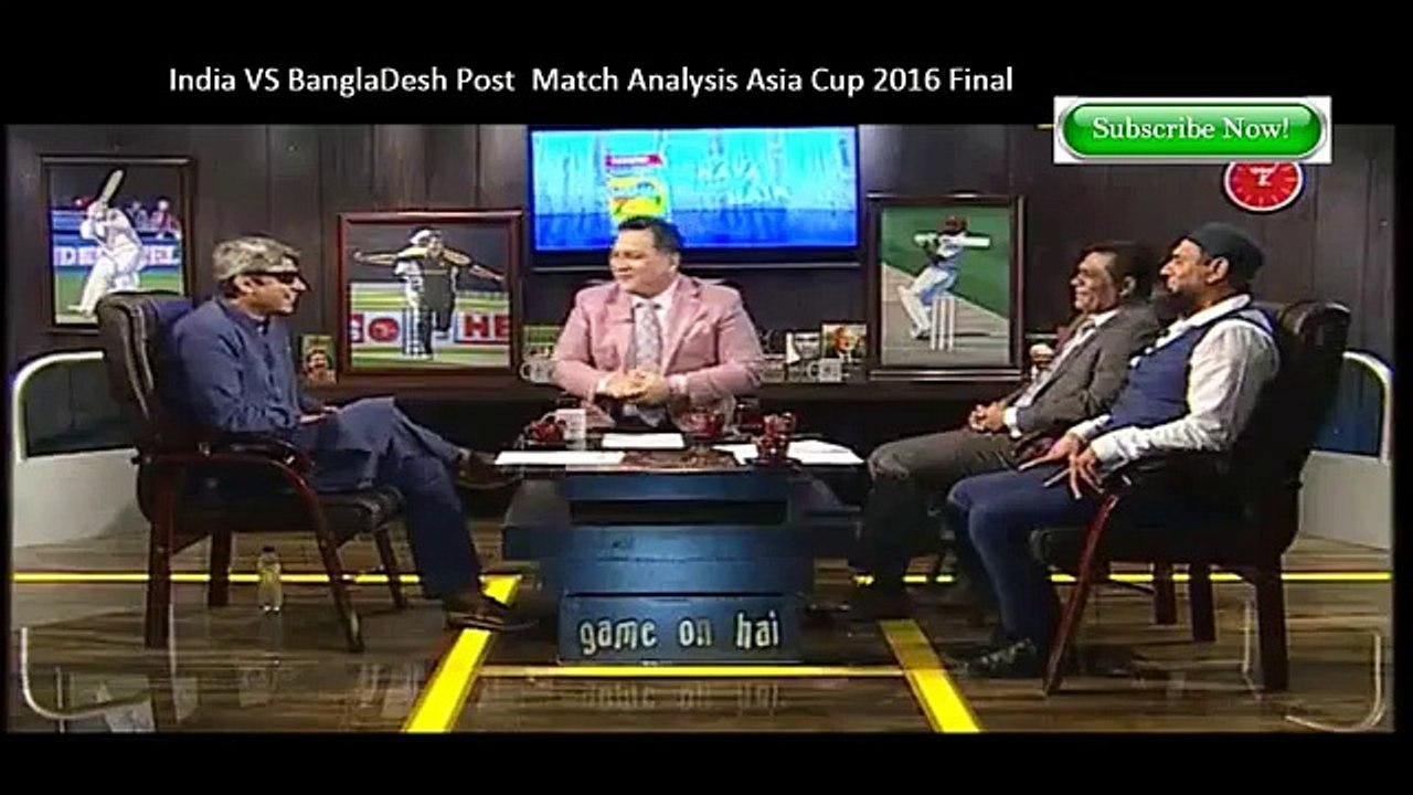 POst  Match Expert Analysis - Game On hai - India Vs Bangladesh Asia Cup 2016 Final