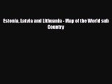 Download Estonia Latvia and Lithuania - Map of the World sub Country Read Online