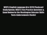 [PDF] WEST-E English Language Arts (020) Flashcard Study System: WEST-E Test Practice Questions