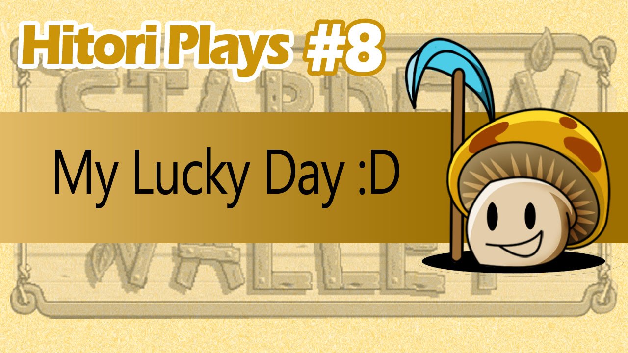 Hitori Plays Stardew Valley EP8 - My Lucky Day