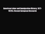 [PDF] American Labor and Immigration History 1877-1920s: Recent European Research Read Full