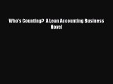 Download Who's Counting?  A Lean Accounting Business Novel Ebook Free