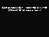 Download Iconography and history - man bowler hat (2002) ISBN: 4891764716 [Japanese Import]