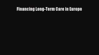 Download Financing Long-Term Care in Europe PDF Online