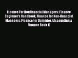 Read Finance For Nonfinancial Managers: Finance Beginner's Handbook Finance for Non-financial