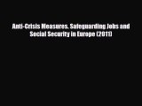 [PDF] Anti-Crisis Measures. Safeguarding Jobs and Social Security in Europe (2011) Read Online