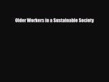 [PDF] Older Workers in a Sustainable Society Download Full Ebook