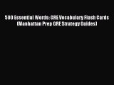 [PDF] 500 Essential Words: GRE Vocabulary Flash Cards (Manhattan Prep GRE Strategy Guides)