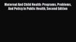 Download Maternal And Child Health: Programs Problems And Policy In Public Health Second Edition