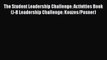 [PDF] The Student Leadership Challenge: Activities Book (J-B Leadership Challenge: Kouzes/Posner)