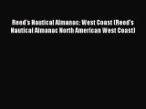 Read Reed's Nautical Almanac: West Coast (Reed's Nautical Almanac North American West Coast)