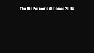 Read The Old Farmer's Almanac 2004 Ebook Free