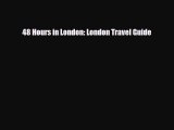 PDF 48 Hours in London: London Travel Guide Ebook