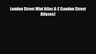 PDF London Street Mini Atlas A-Z (London Street Atlases) PDF Book Free