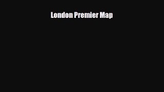 Download London Premier Map Free Books