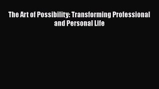 Download The Art of Possibility: Transforming Professional and Personal Life PDF Free