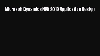 Read Microsoft Dynamics NAV 2013 Application Design Ebook Free