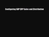 Read Configuring SAP ERP Sales and Distribution PDF