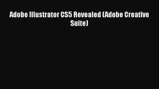 Download Adobe Illustrator CS5 Revealed (Adobe Creative Suite) Ebook Online