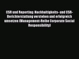 Read CSR und Reporting: Nachhaltigkeits- und CSR-Berichterstattung verstehen und erfolgreich