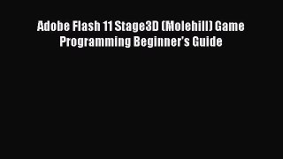 Download Adobe Flash 11 Stage3D (Molehill) Game Programming Beginner's Guide PDF