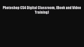 Read Photoshop CS4 Digital Classroom (Book and Video Training) Ebook