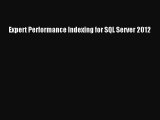 Read Expert Performance Indexing for SQL Server 2012 Ebook