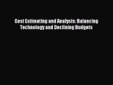 Read Cost Estimating and Analysis: Balancing Technology and Declining Budgets Ebook Free