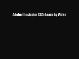 Read Adobe Illustrator CS5: Learn by Video Ebook Free