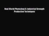 Read Real World Photoshop 6: Industrial Strength Production Techniques Ebook Free