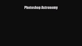 Read Photoshop Astronomy Ebook