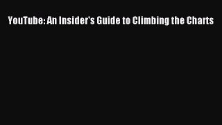 Read YouTube: An Insider's Guide to Climbing the Charts Ebook