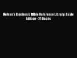 Read Nelson's Electronic Bible Reference Library: Basic Edition - 21 Books Ebook Free